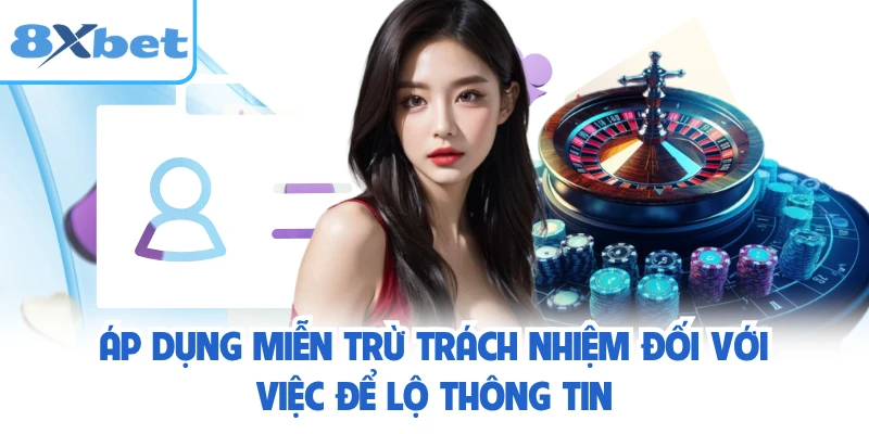 Áp dụng miễn trừ trách nhiệm đối với việc để lộ thông tin