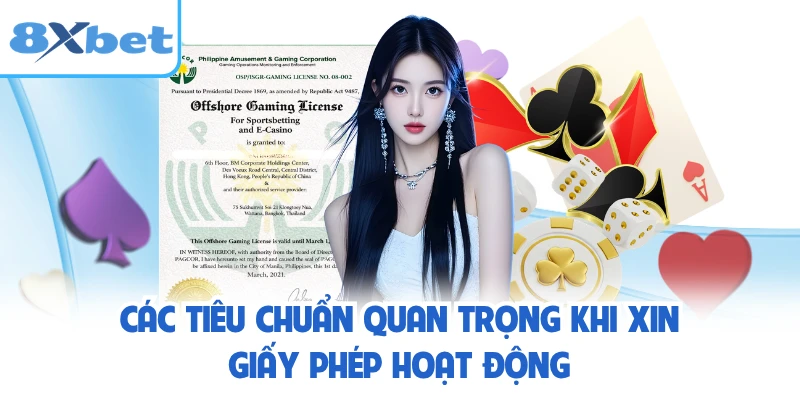 Các tiêu chuẩn quan trọng khi xin giấy phép hoạt động