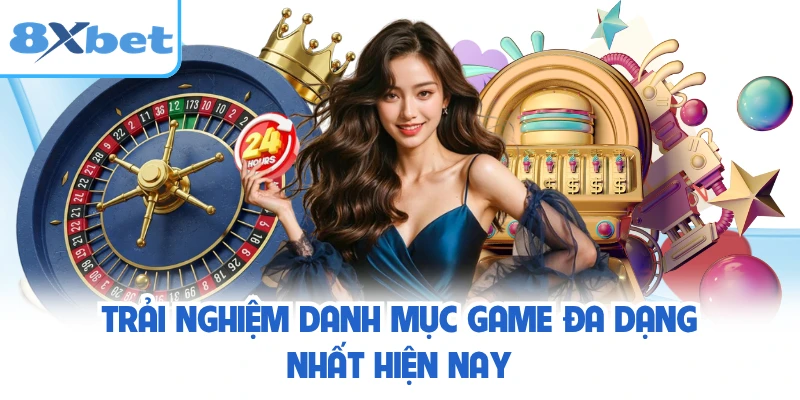 Trải nghiệm danh mục game đa dạng nhất hiện nay